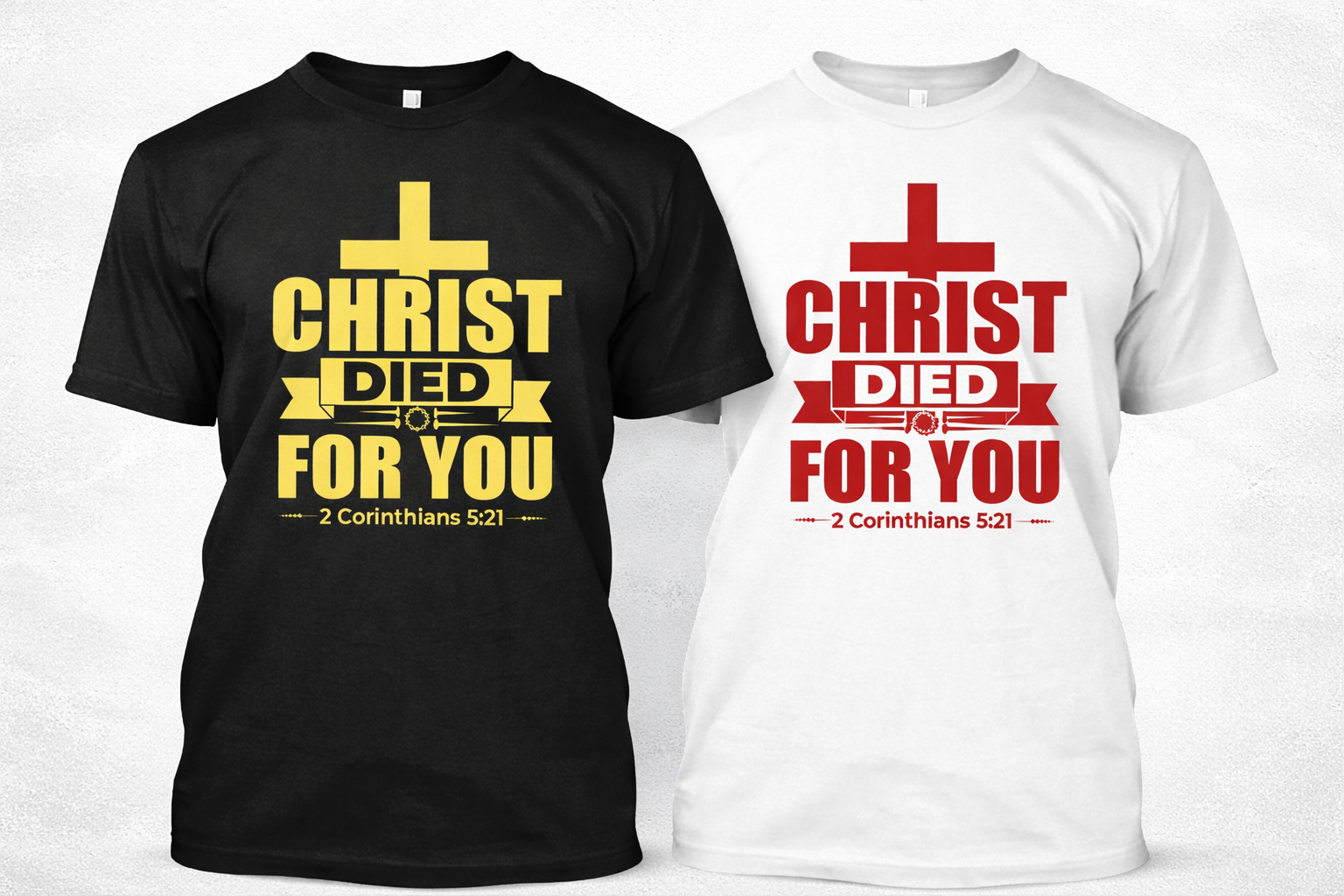 Christ Died For You T-Shirt